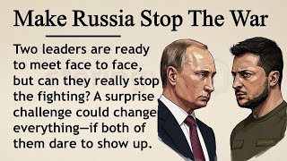 Make Russia Stop 🌎🕊️ || Learn English Through Story Level 2 || Graded Reader 🎧