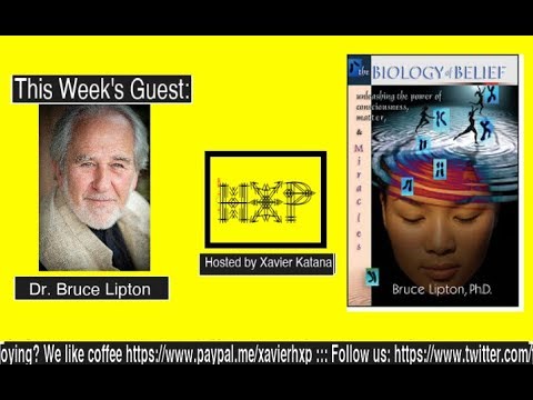 The Human Experience Live Show- 025 - Dr. Bruce Lipton - The Biology of Belief