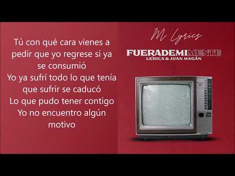 Fuera de mi mente | Lérica x Juan Magan (Letra - Lyrics)