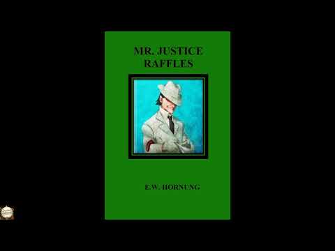 Mr. Justice Raffles by E. W. Hornung — free full audiobook
