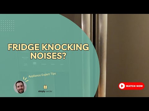 Fridge Knocking Noise? Don't Ignore It! Quick DIY Fixes