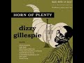 Dizzy Gillespie - Horn Of Plenty (1952)