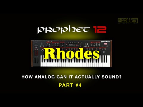 Prophet 12 - How Analog can it sound? - Part #4 (Rhodes Style Piano)