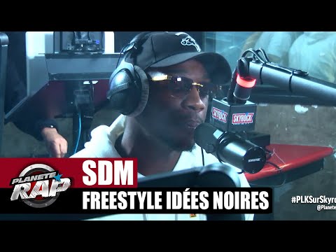 [Exclu] SDM "Freestyle idées noires" #PlanèteRap