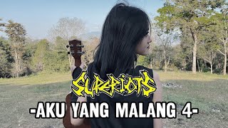 Download lagu AMEY | SUPERIOTS - AKU YANG MALANG 4 | COVER UKULELE mp3