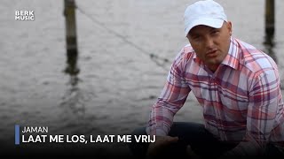 Jaman - Laat Me Los, Laat Me Vrij video