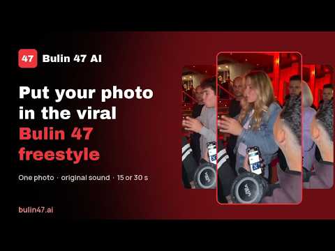 Bulin 47 AI: Put Yourself in the Viral Bulin 47 Freestyle With One Photo