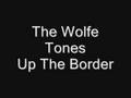 The Wolfe Tones - Up The Border