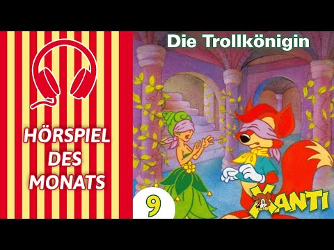 Xanti Folge 09 - Die Trollkönigin | HÖRSPIEL DES MONATS