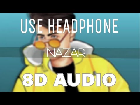 || 8D SOUND || NAZAR BY PULKIT ARORA & KABIRA || BASS BOOSTED ||USE HEADPHONES ||