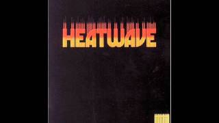 The Heatwave - All you do is dial