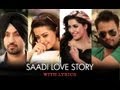 Saadi Love Story Full Song With Lyrics Saadi Love Story