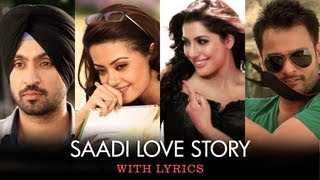 Saadi Love Story - Full Song With Lyrics - Saadi L