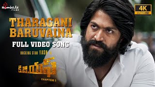 Tharagani Baruvaina - Full Video Song (4K)  KGF Ch