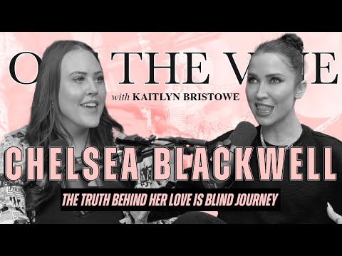 Chelsea Blackwell | The Truth Behind Her Love is Blind Journey