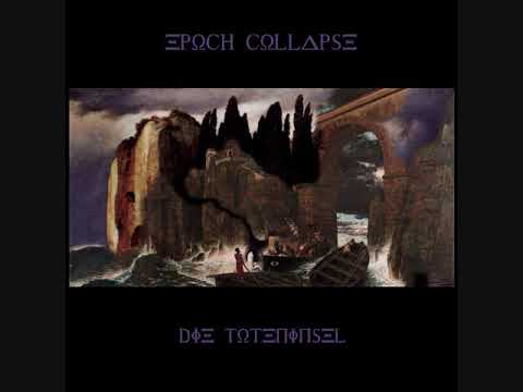 Epoch Collapse - DIE TOTENINSEL [full album]