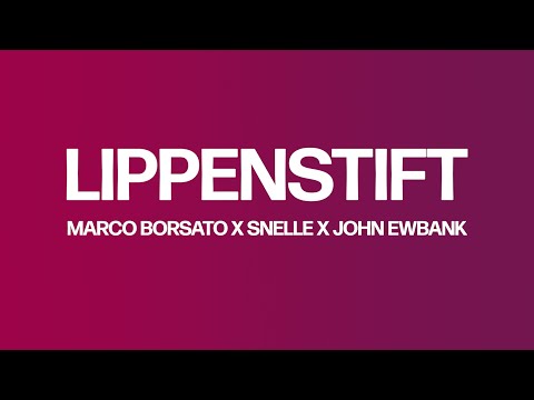 Marco Borsato, Snelle, John Ewbank - Lippenstift (Lyric Video)