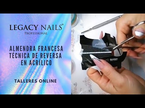 ALMENDRA FRANCESA CON TÉCNICA DE REVERSA EN ACRÍLICO │ TALLER DE UÑAS │ LEGACY NAILS