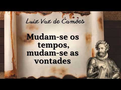VAZ DE CAMOES   MUDAM SE OS TEMPOS MUDAM SE AS VONTADES