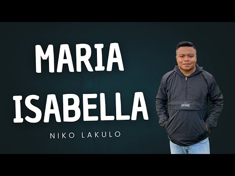 MARIA ISABELLA - NIKO LAKULO