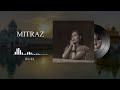 Mitraz Mashup (Mehboob X Laaya X Filhaal X Gulaab X Judaai) | Morphine Music | @MITRAZ