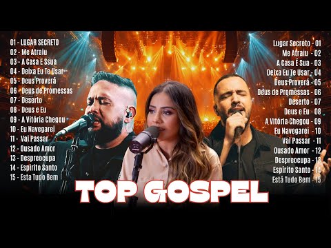 Top 50 Músicas Gospel Mais Tocadas,Top Gospel,Louvores de Adoração 2025, As Melhores Músicas Gospel