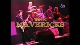 The Mavericks Live (1998 Maaspoort - Den Bosch - The Netherlands)