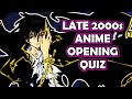Mid To Late 2000 S Anime Openings Quiz EASY IMPOSSIBLE 100 Openings