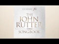 The John Rutter Songbook: Tomorrow Shall Be My Dancing Day