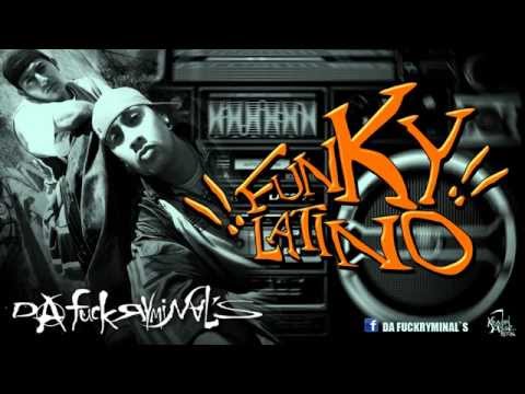 DA FUCKRYMINAL´S - FUNKY LATINO (Hardcore Rap Ecuador)