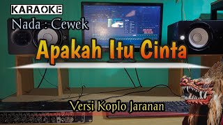 Download lagu APAKAH ITU CINTA ( karaoke ) Versi Koplo  Jaranan Nada Cewek mp3