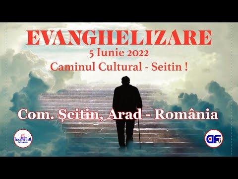 Evanghelizare în Com. Şeitin - Arad - România  05.06.2022