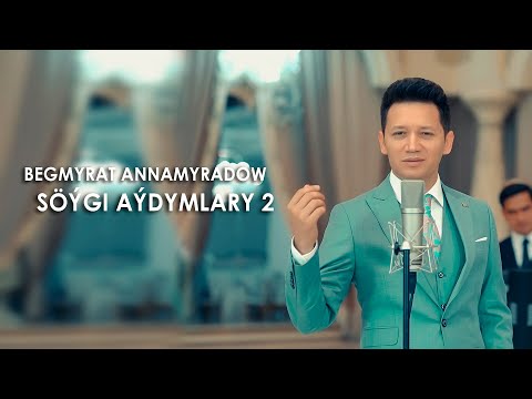 Söýgi aýdymlary 2 - Begmyrat Annamyradow | #djbegga #2021