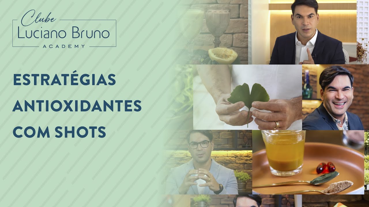 ESTRATÉGIAS ANTIOXIDANTES COM SHOTS | CLUBE LUCIANO BRUNO ACADEMY