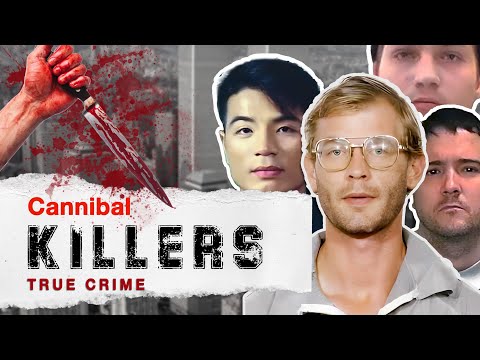 49 Victims of 4 Cannibals — True Crime Documentary Serial Killers