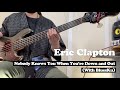 Eric Clapton Nobody Knows You When You Re Down And Out Guitar Bass Solo