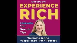 Welcome to the "Experience Rich" podcast Ep 001