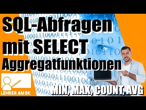 SQL-Abfragen mit SELECT - Teil 11: Die Aggregatfunktionen