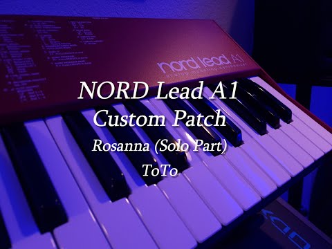 Rosanna (ToTo) Solo Part - Nord Lead A1 - Custom Patch #Patchwork