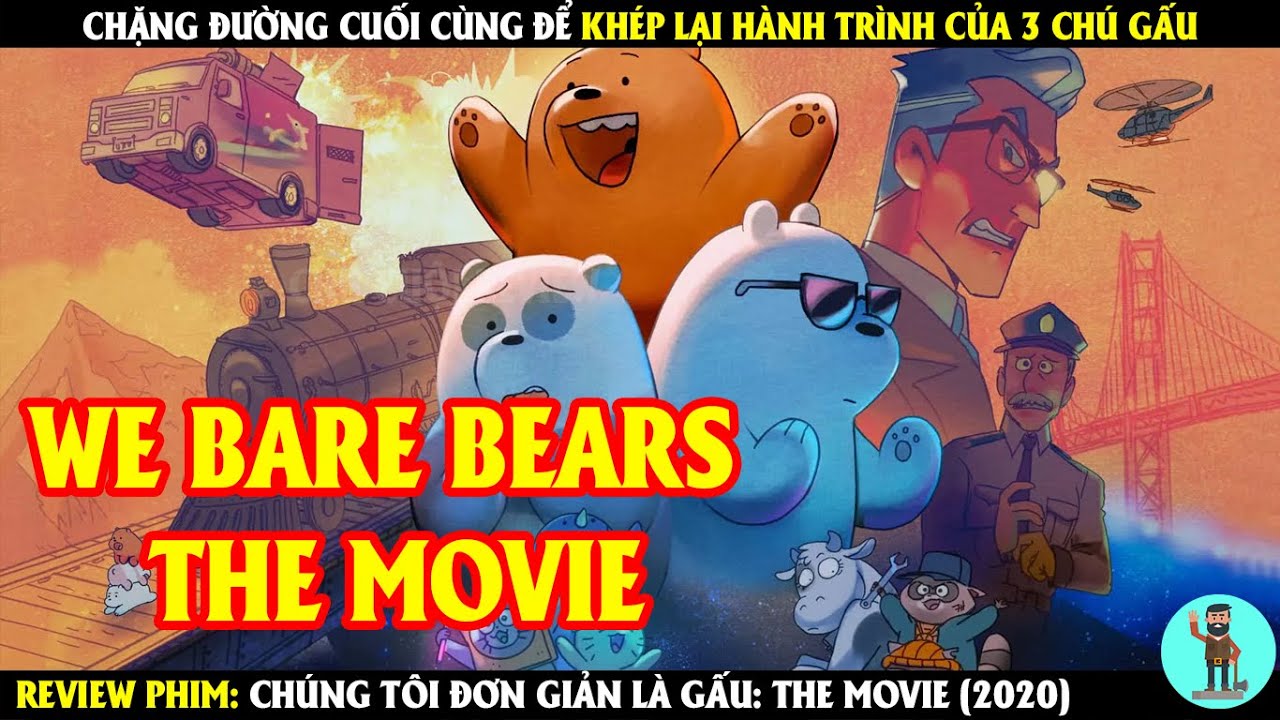 Chặng Đường Cuối Cùng Để Khép Lại Hành Trình Của 3 Chú Gấu | REVIEW PHIM | CHÚ CUỘI REVIEW