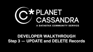 Cassandra Developer Walkthrough — Step 3: UPDATE and DELETE Records