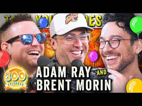 Adam Ray & Brent Morin (EPISODE 300!!!) on TYSO - #300
