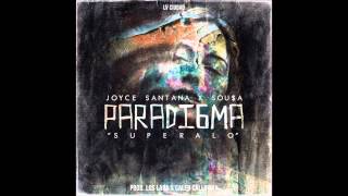 Joyce Santana Ft. Sou$a - Paradigma