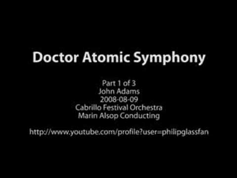 John Adams' Doctor Atomic Symphony: Part 1