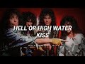 KISS - Hell Or High Water (Subtitulado En Español + Lyrics)