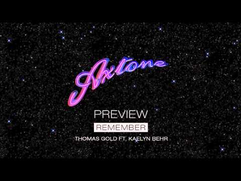 Thomas Gold ft. Kaelyn Behr - Remember (World Premiere)