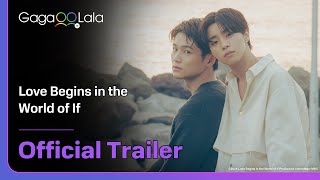 Japanese BL series "Love Begins in the World of If" trailer! watch on GagaOOLala!