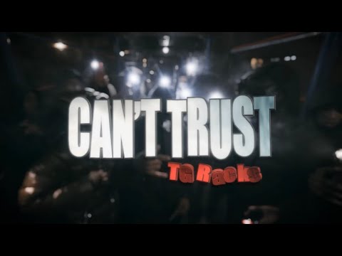 TG Racks - Cant Trust (Official Music Video)