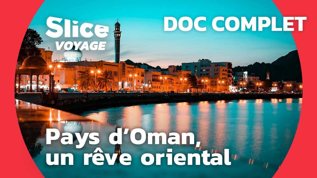 Le Sultanat d'Oman : Une hospitalité hors du commun I WIDE