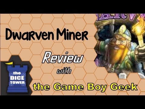 Dice Tower - The Game Boy Geek Reviews Dwarven Miner